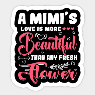 A Mimi's Love Beautiful Than Any Flower Mother's Day Sticker